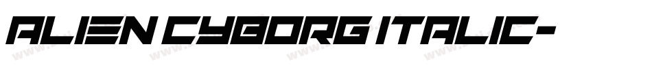 Alien Cyborg Italic字体转换